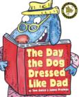 Image for The Day the Dog Dressed Like Dad