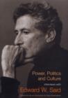 Image for Power, politics and culture  : interviews with Edward W. Said