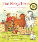 Image for The noisy farm  : lots of animal noises to enjoy!