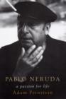 Image for Pablo Neruda  : a passion for life