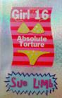 Image for Girl (Nearly) 16: Absolute Torture