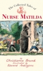 Image for The Collected Tales of Nurse Matilda