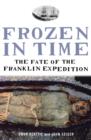 Image for Frozen in time  : the fate of the Franklin expedition