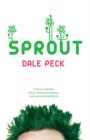 Image for Sprout  : or my salad days, when I was green in judgement