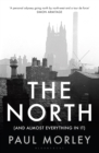 Image for The north  : (and almost everything in it)