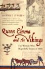 Image for Queen Emma and the Vikings  : a story of power, love and greed in eleventh-century England