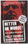 Image for Better or worse?  : has Labour delivered?