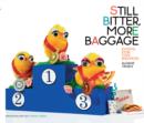 Image for Still bitter, more baggage  : going for the bronze