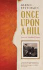 Image for Once upon a hill  : love in troubled times