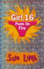 Image for Girl, 16  : pants on fire