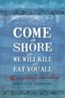Image for Come on shore and we will kill and eat you all  : a New Zealand story