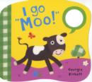 Image for I Go &quot;Moo!&quot;