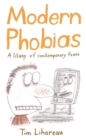Image for Modern phobias  : a litany of contemporary fears