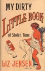 Image for My Dirty Little Book of Stolen Time