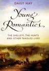 Image for Young romantics  : the Shelleys, Byron and other tangled lives