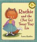 Image for Ruthie and the (not So) Teeny Tiny Lie