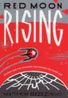 Image for Red moon rising  : Sputnik and the rivalries that ignited the space age