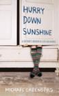 Image for Hurry down sunshine  : a father&#39;s memoir of love and madness