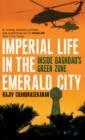 Image for Imperial Life in the Emerald City : Inside Iraq&#39;s Green Zone