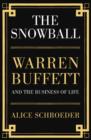 Image for The snowball  : Warren Buffett and the business of life