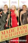 Image for Made for each other  : fashion and the Academy Awards
