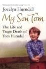 Image for My son Tom  : the life and tragic death of Tom Hurndall