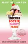 Image for The knickerbocker glory years  : great British culinary classics