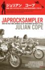 Image for Japrocksampler  : how the post-war Japanese blew their minds on rock&#39;n&#39;roll