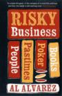 Image for Risky business  : people, pastimes, poker and books