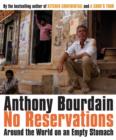 Image for No reservations  : around the world on an empty stomach