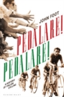 Image for Pedalare! Pedalare!  : a history of Italian cycling