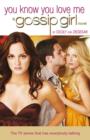 Image for Gossip Girl : Bk. 2 : You Know You Love Me