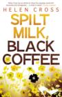 Image for Spilt Milk, Black Coffee
