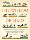 Image for The wisdom of birds  : an illustrated history of ornithology