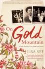 Image for On gold mountain  : a family memoir of love, struggle and survival