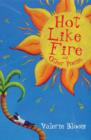Image for Hot like fire and other poems  : poems from The world is sweet and Hot like fire