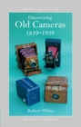 Image for Discovering Old Cameras 1839-1939