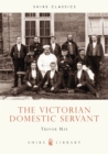 Image for The Victorian Domestic Servant