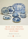 Image for Blue and White Transfer-Printed Pottery