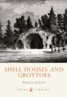 Image for Shell Houses and Grottoes