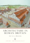 Image for Architecture in Roman Britain
