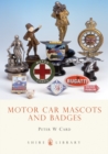 Image for Motor Car Mascots and Badges