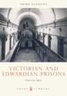 Image for Victorian and Edwardian Prisons