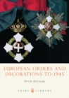 Image for European Orders and Decorations to 1945