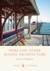 Image for Piers and Other Seaside Architecture