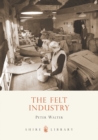 Image for The Felt Industry