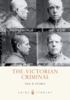 Image for The Victorian criminal