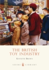 Image for The British Toy Industry