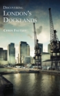 Image for Discovering London’s Docklands