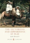 Image for The Victorians and Edwardians at play : no. 550